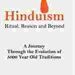 Hinduism - Ritual, Reason and Beyond