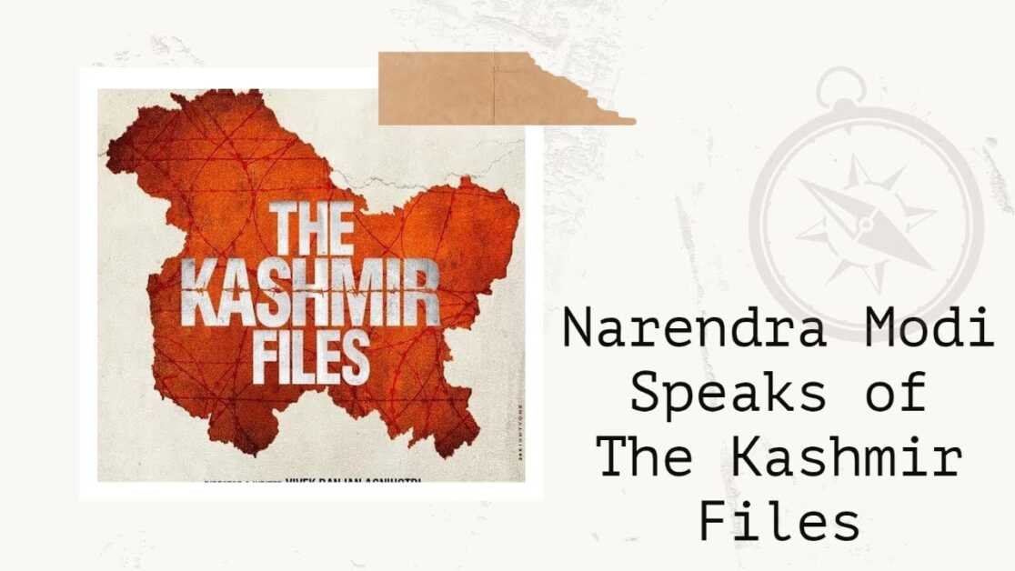 What Narendra Modi said about The Kashmir Files?