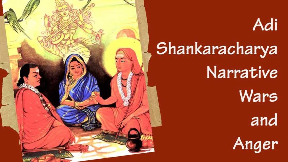 Adi Shankaracharya Narrative Wars and Anger