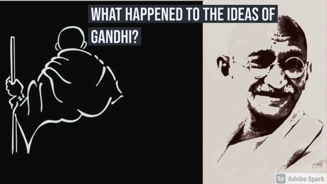 क्या होगा "गांधीवाद" से?